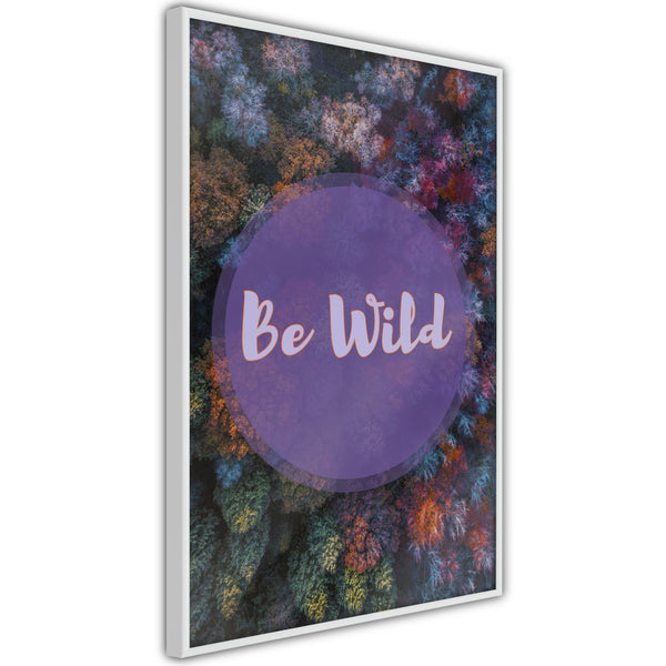 Poster - Find Wildness in Yourself  - wit