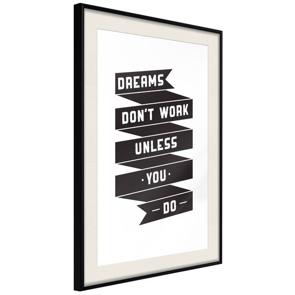 Poster - Dreams Don't Come True on Their Own II  - zwart passepartout