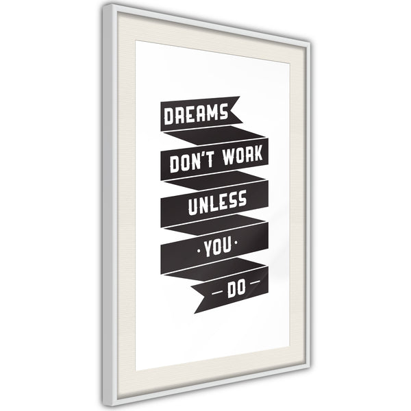 Poster - Dreams Don't Come True on Their Own II  - wit passepartout