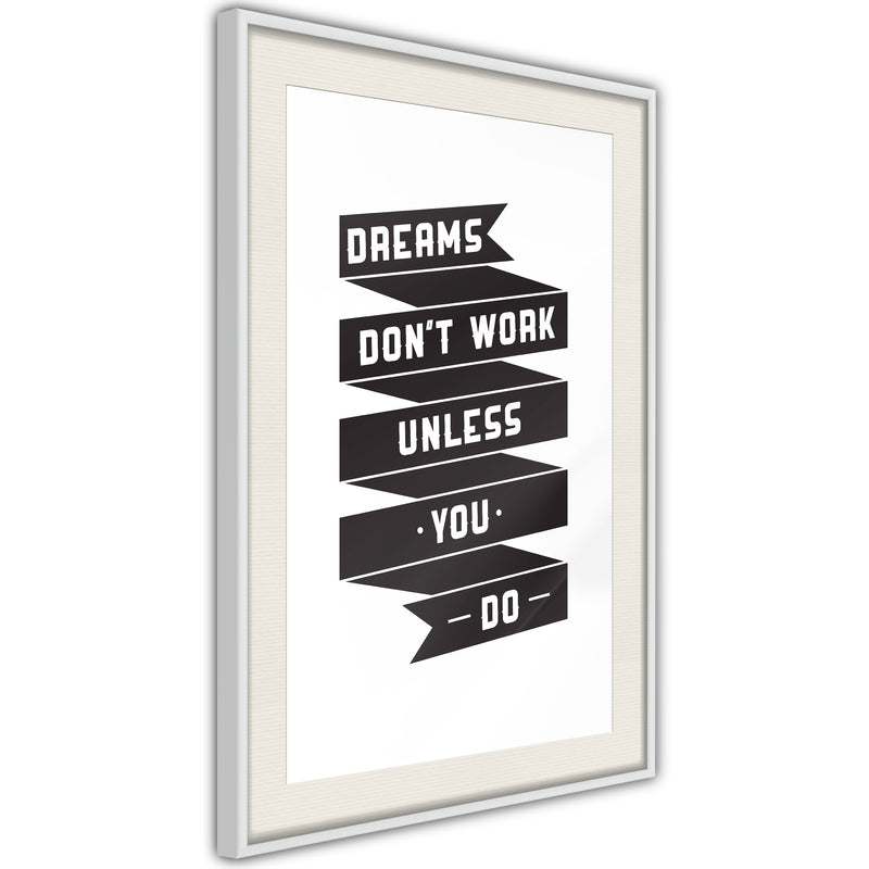 Poster - Dreams Don't Come True on Their Own II  - wit passepartout