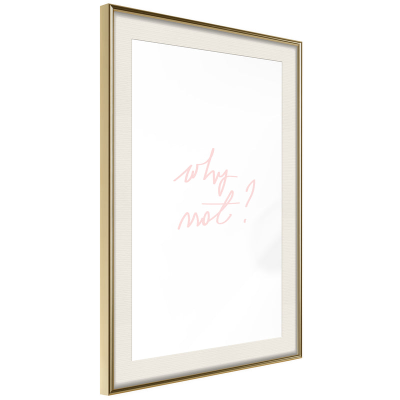 Poster - Why Not?  - goud passepartout